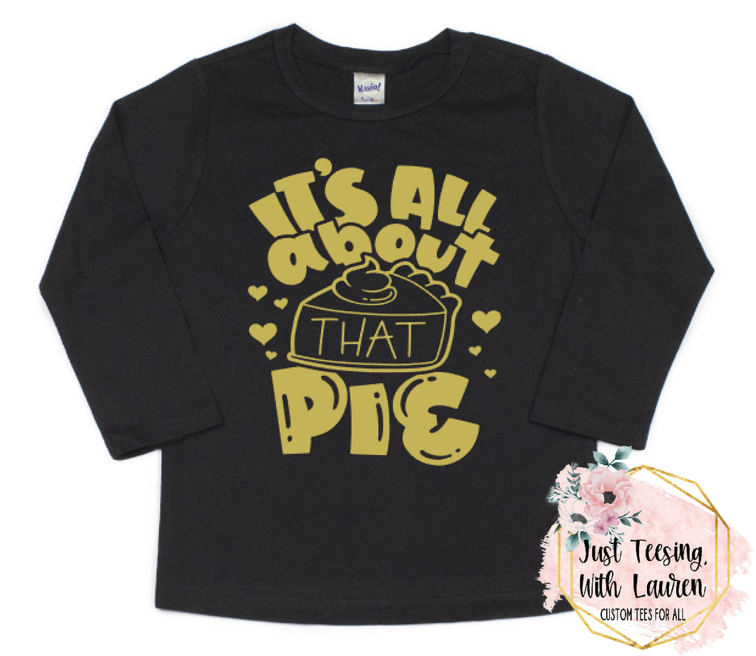 It's All About That Pie- Toddler/Youth