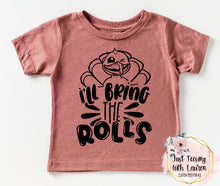 Load image into Gallery viewer, I&#39;ll Bring The Rolls- Toddler/Youth
