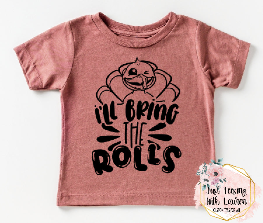 I'll Bring The Rolls- Toddler/Youth