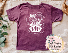 Load image into Gallery viewer, Just Give Me All The Pie- Toddler/Youth
