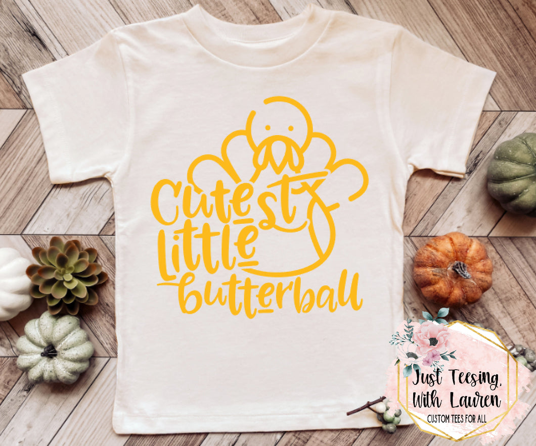 Cutest Little Butterball- Toddler/Youth