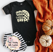 Load image into Gallery viewer, Chubby Thighs &amp; Pumpkin Pies- Infant
