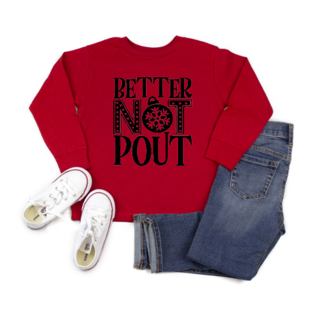 Better Not Pout: Christmas- Toddler/Youth