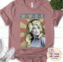 Load image into Gallery viewer, WWDD What Would Dolly Do?!
