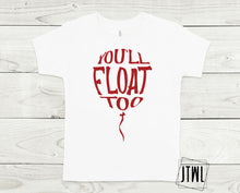 Load image into Gallery viewer, You'll Float Too- Toddler/Youth
