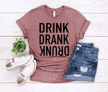 Load image into Gallery viewer, Drink Drank Drunk- Adult

