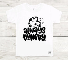 Load image into Gallery viewer, Always Hungry- Toddler/ Youth
