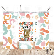 Load image into Gallery viewer, Caffeine &amp; Kindness 20 oz Tumbler
