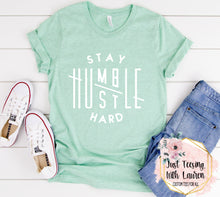 Load image into Gallery viewer, Stay Humble, Hustle Hard
