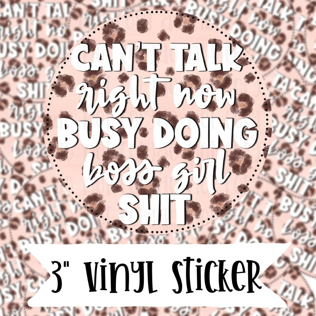 Can't Talk Right Now Vinyl Sticker Decal