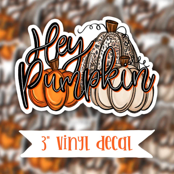 Hey Pumpkin Vinyl Sticker Decal