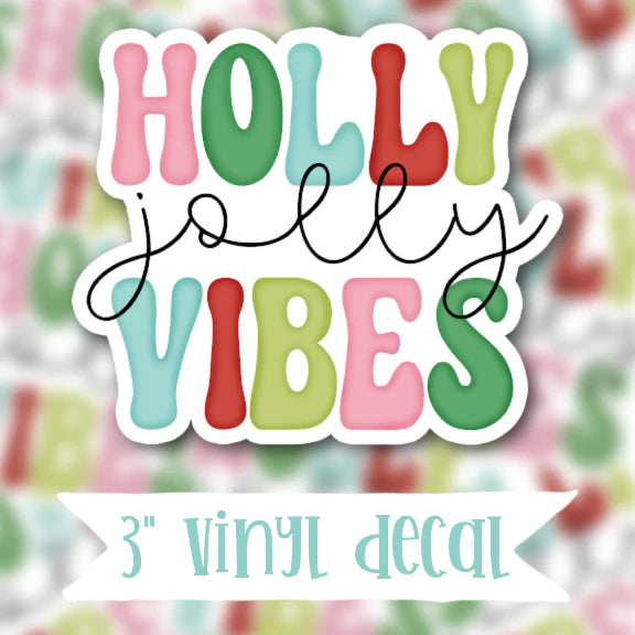 Holly Jolly Vibes Vinyl Sticker Decal