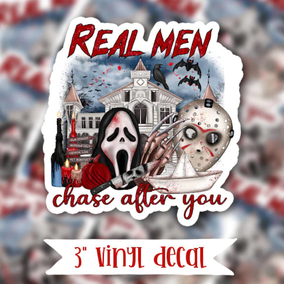 Real Men Chase After You Vinyl Sticker Decal