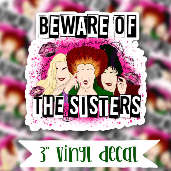 Beware Of The Sisters Vinyl Sticker Decal
