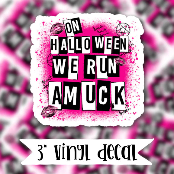 We Run Amuck Vinyl Sticker Decal