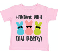 Load image into Gallery viewer, Hanging With My Peeps- All Sizes
