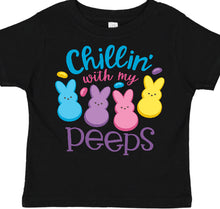 Load image into Gallery viewer, Chillin&#39; With My Peeps- All Sizes
