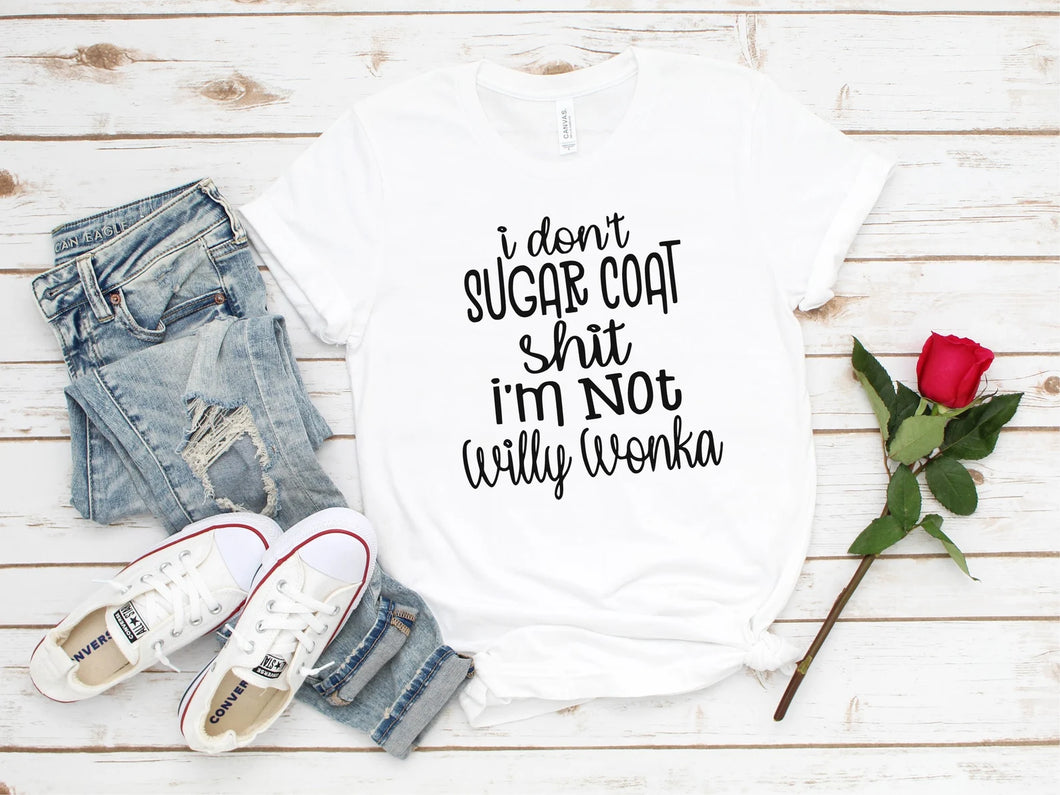 I Don't Sugar Coat- Adult