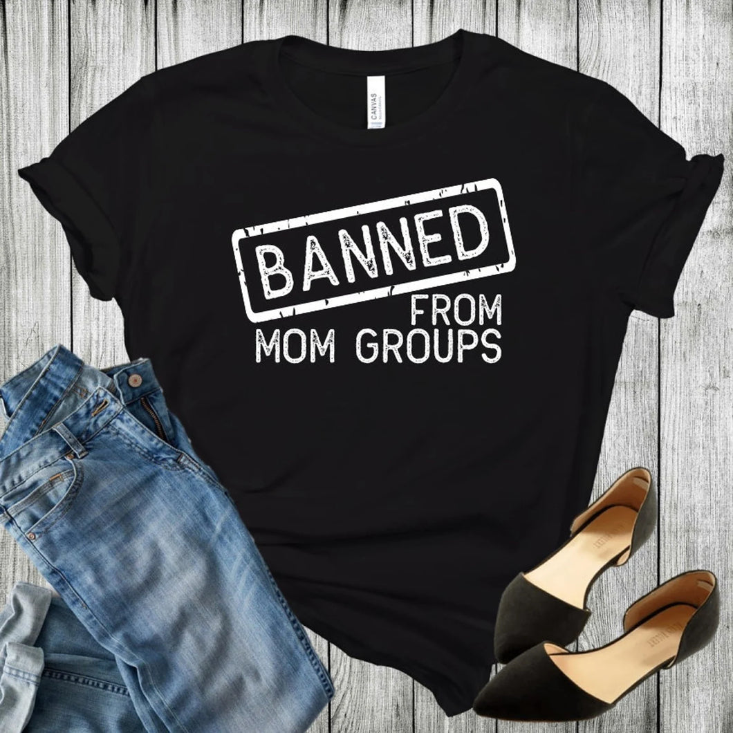 Banned From Mom Groups- Adult