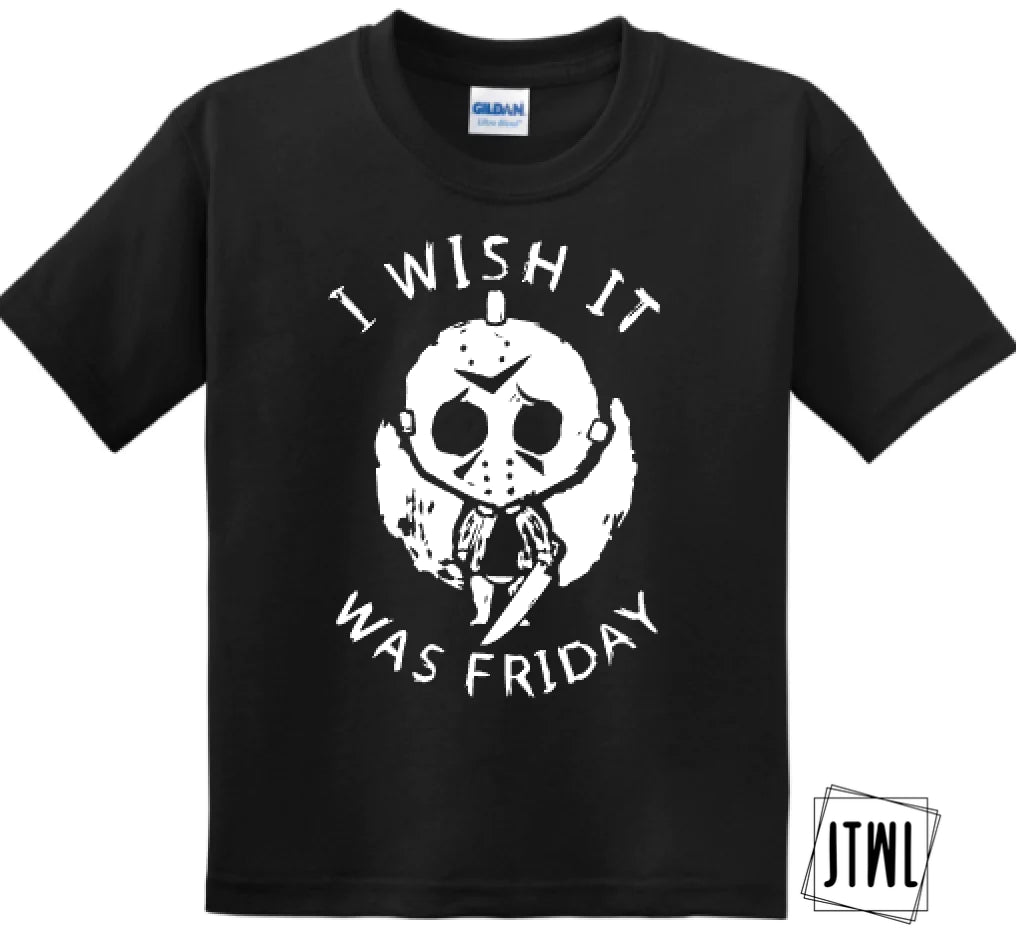 I Wish It Was Friday- Toddler/Youth