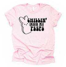 Load image into Gallery viewer, Chillin&#39; With My Peeps- Adult  (choose your favorite color tee)
