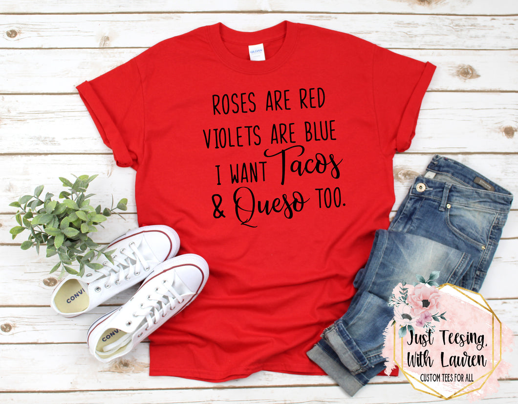 I Want Tacos & Queso, Too!- Adult