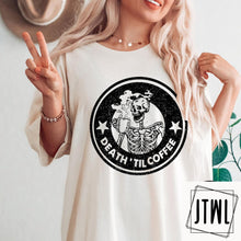 Load image into Gallery viewer, Death &#39;Til Coffee- Adult

